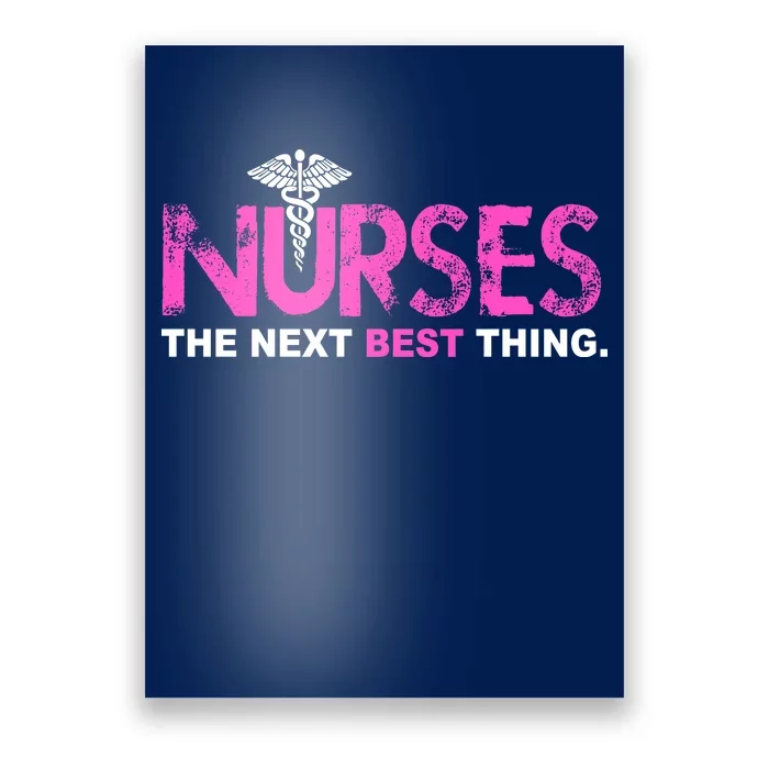 Nurses The Next Best Thing Poster