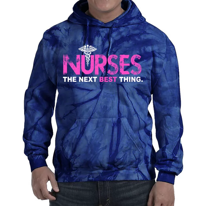 Nurses The Next Best Thing Tie Dye Hoodie