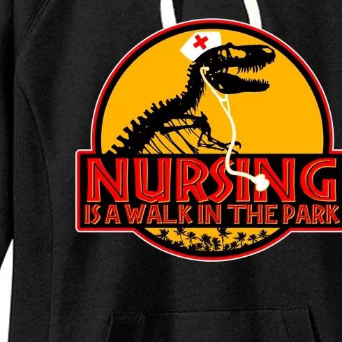 Nursing Is A Walk In The Park Funny Women's Fleece Hoodie