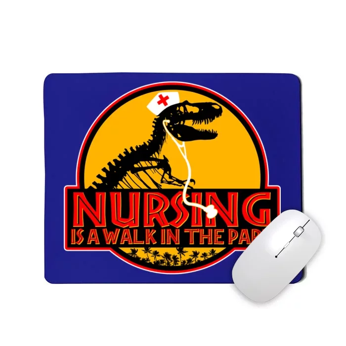 Nursing Is A Walk In The Park Funny Mousepad