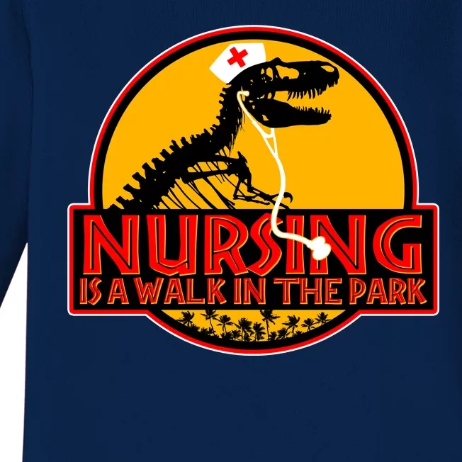 Nursing Is A Walk In The Park Funny Baby Long Sleeve Bodysuit