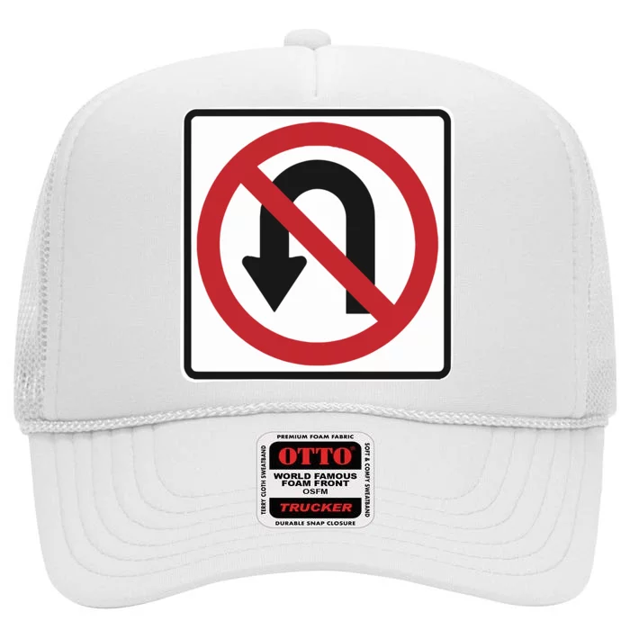 No Uturns Sign High Crown Mesh Trucker Hat