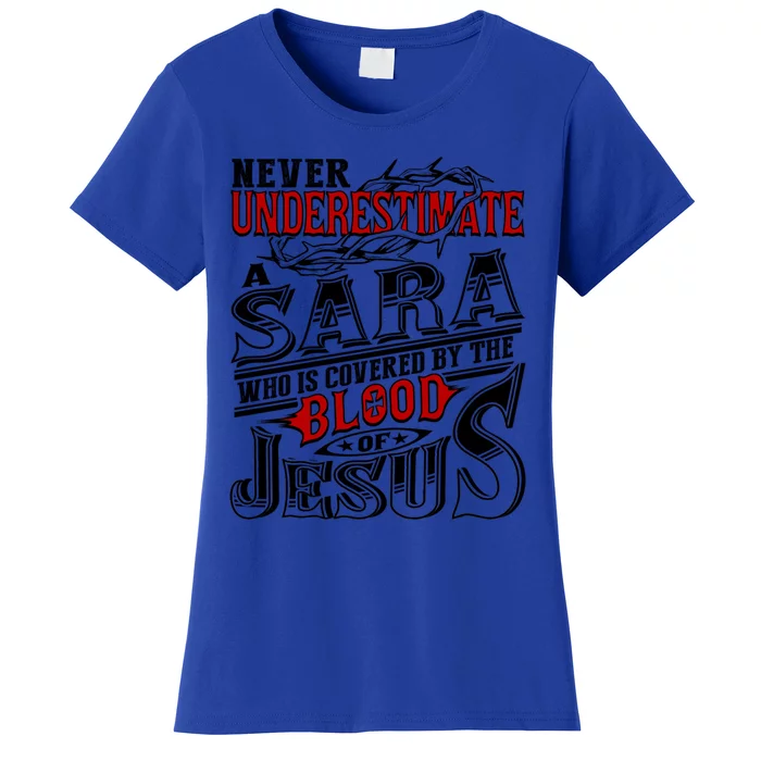 Never Underestimate Sara Family Name Funny Gift Women's T-Shirt