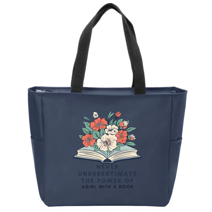 Never Underestimate The Power Of A Girl With A Book Zip Tote Bag