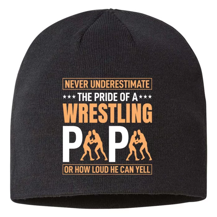 Never Undersestimate The Pride Of Wrestling Papa 8 1/2in Sustainable Knit Beanie