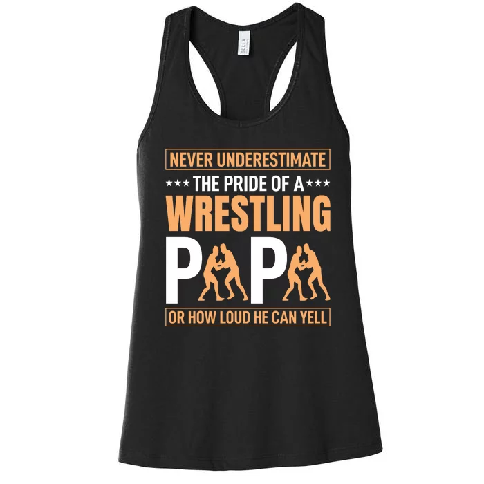 Never Undersestimate The Pride Of Wrestling Papa Women's Racerback Tank