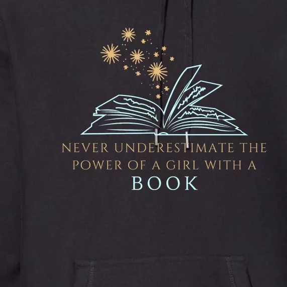 Never Underestimate The Power Of A Girl With A Book Premium Hoodie