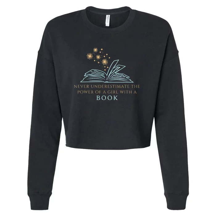 Never Underestimate The Power Of A Girl With A Book Cropped Pullover Crew