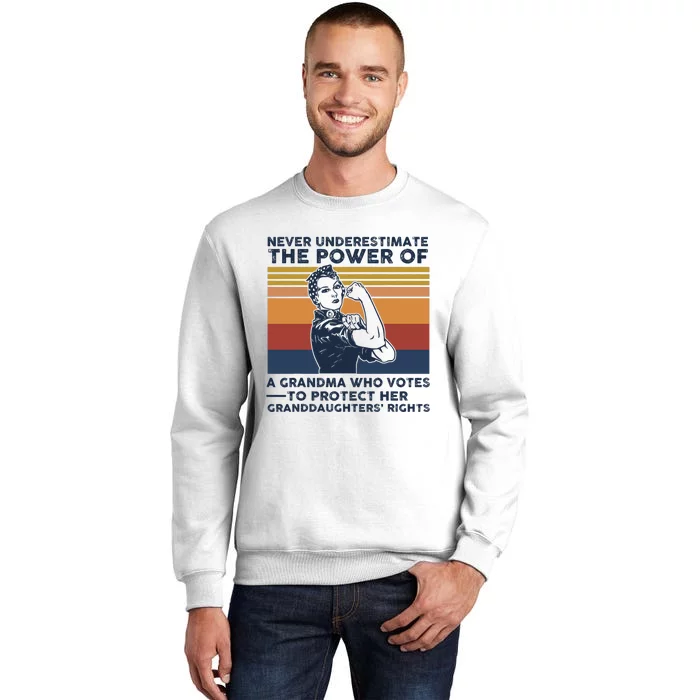 Never Underestimate The Power Of A Grandma Who Votes Sweatshirt