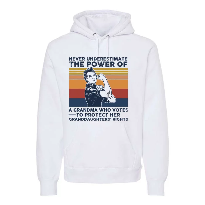 Never Underestimate The Power Of A Grandma Who Votes Premium Hoodie