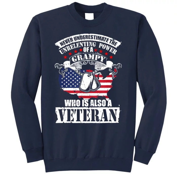 Never Underestimate The Unrelenting Power Of Veteran Grampy Tall Sweatshirt