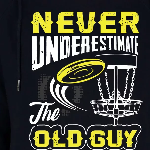 Never Underestimate The Old Guy Funny Disc Golf Frisbee Gift Womens Funnel Neck Pullover Hood