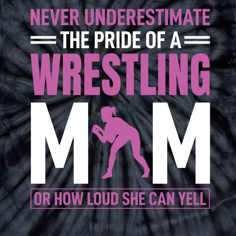 Never Underestimate The Pride Of A Wrestling Mom Tie-Dye T-Shirt