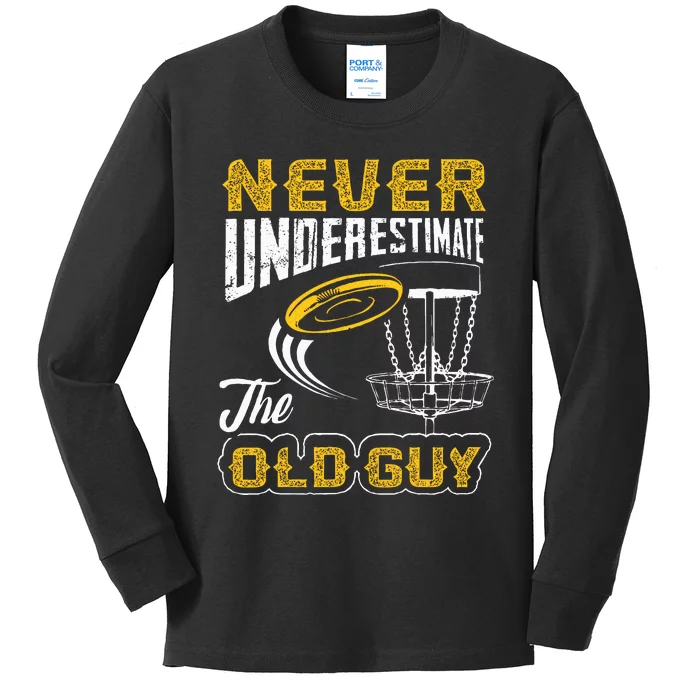 Never Underestimate The Old Guy Funny Disc Golf Frisbee Gift Kids Long Sleeve Shirt