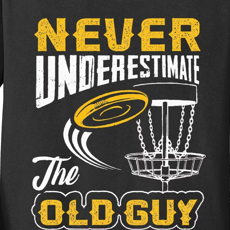 Never Underestimate The Old Guy Funny Disc Golf Frisbee Gift Kids Long Sleeve Shirt