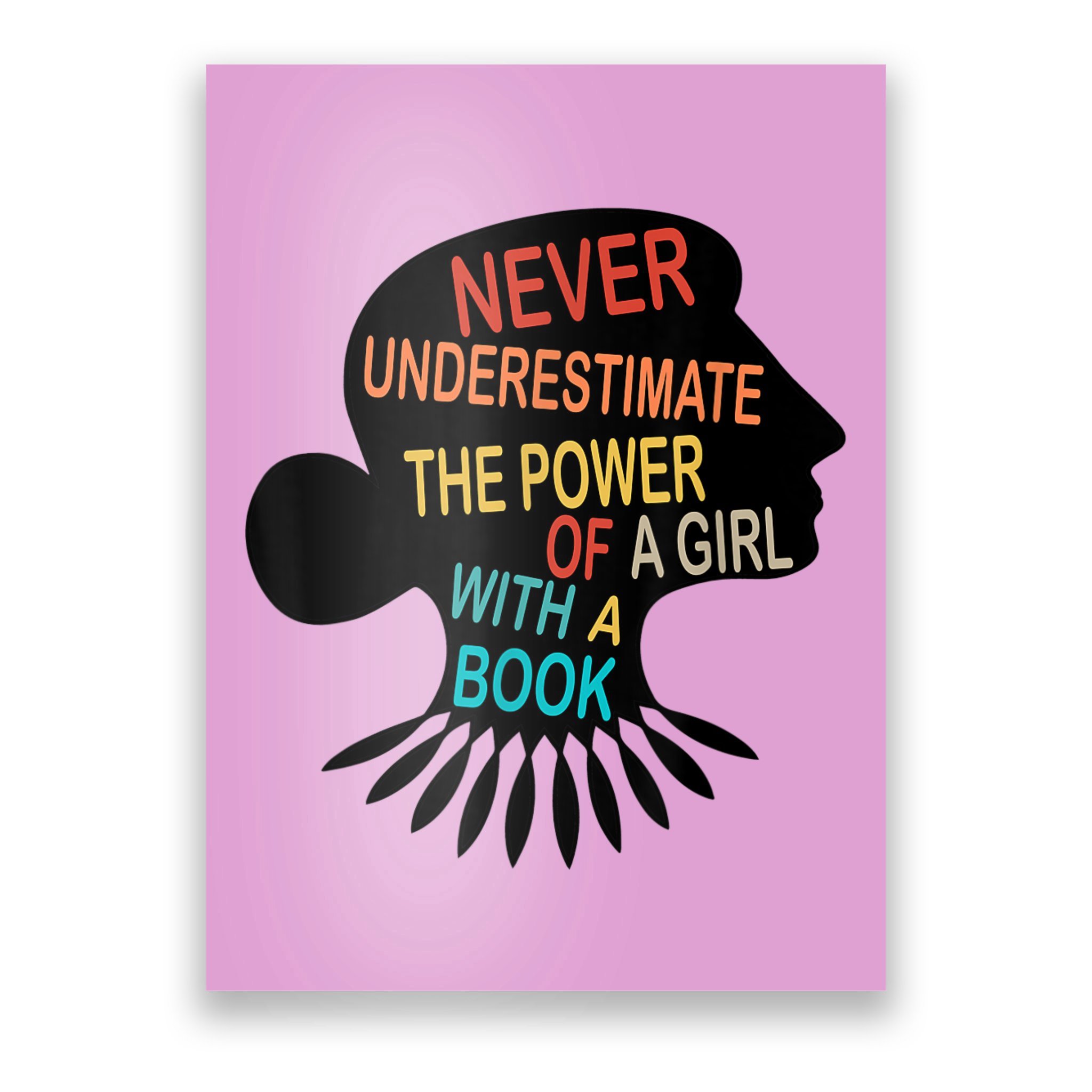 Never Underestimate Power of Girl With Book