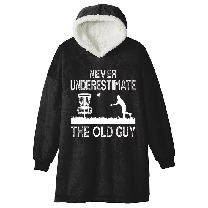 Never Underestimate The Old Guy Funny Disc Golf Frisbee Hooded Wearable Blanket