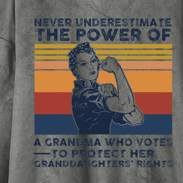 Never Underestimate The Power Of A Grandma Who Votes Hooded Wearable Blanket