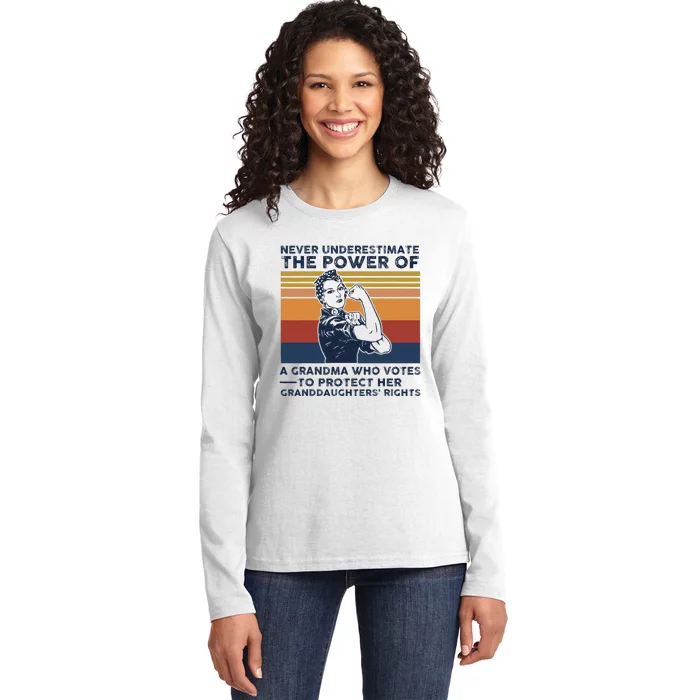 Never Underestimate The Power Of A Grandma Who Votes Ladies Long Sleeve Shirt