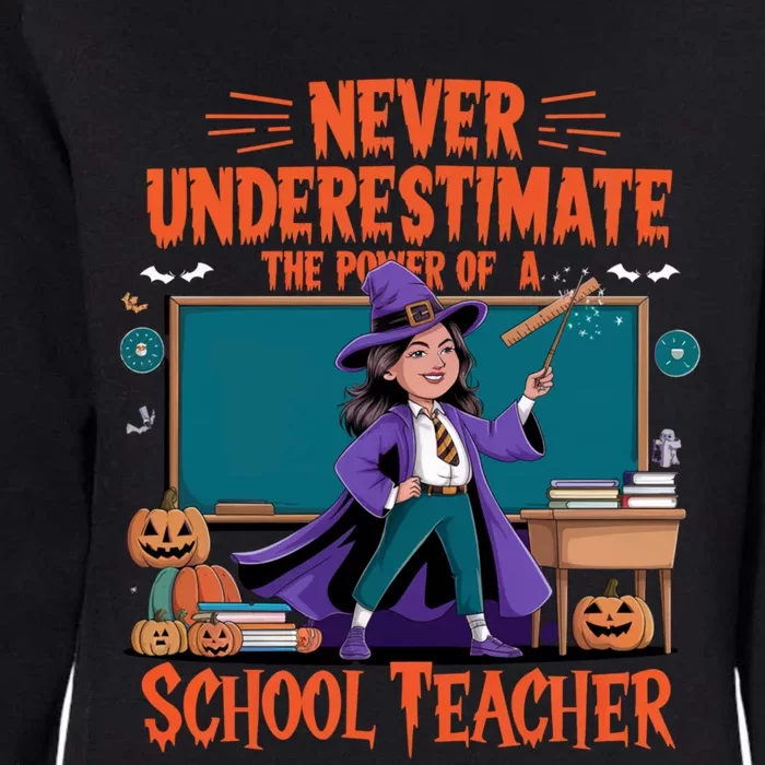 Never Underestimate The Power Of A Teacher Halloween 2024 Womens California Wash Sweatshirt