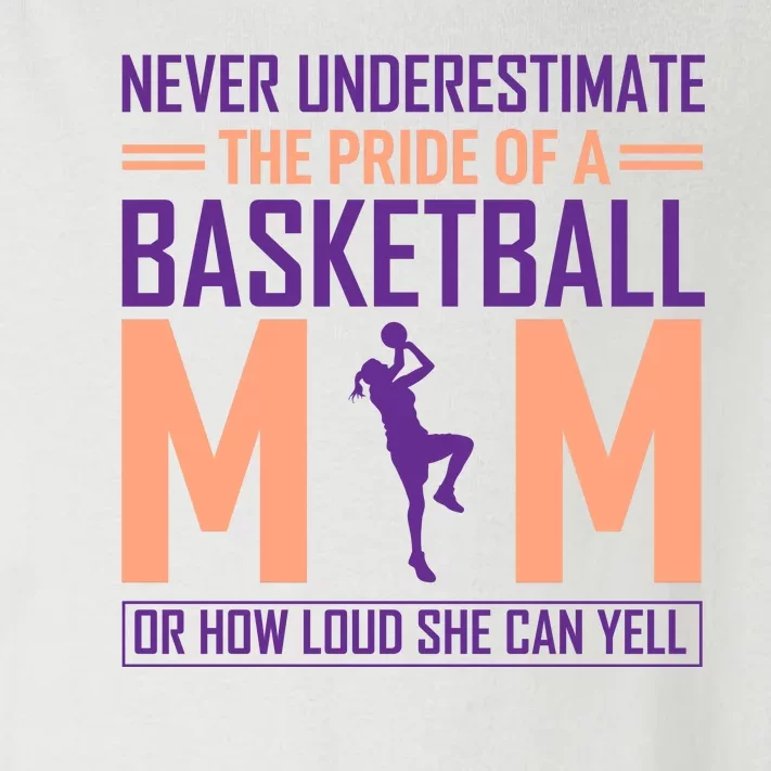 Never Underestimate The Pride Of A Basketball Mom Toddler Long Sleeve Shirt