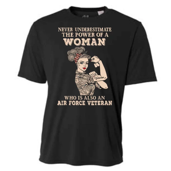 Never Underestimate The Power Of A Woman Air Force Veteran Cooling Performance Crew T-Shirt