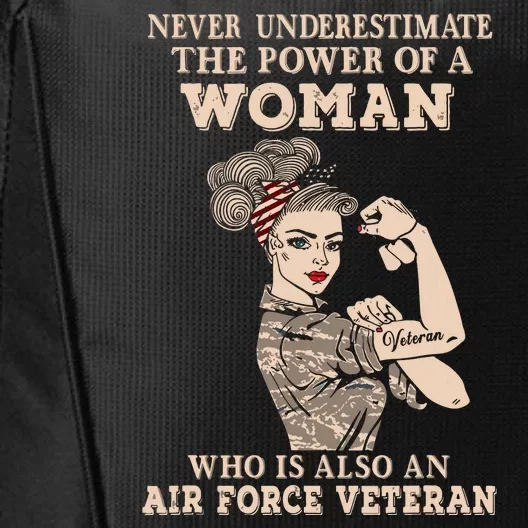 Never Underestimate The Power Of A Woman Air Force Veteran City Backpack