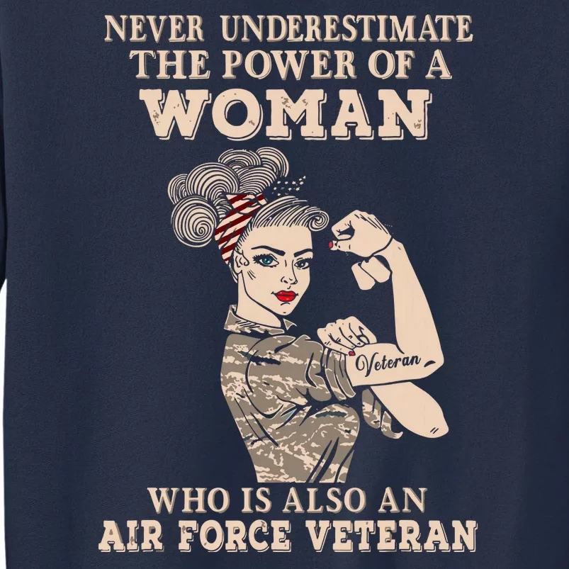 Never Underestimate The Power Of A Woman Air Force Veteran Sweatshirt