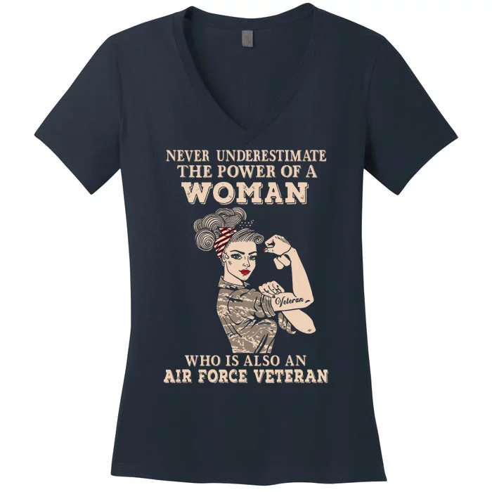 Never Underestimate The Power Of A Woman Air Force Veteran Women's V-Neck T-Shirt