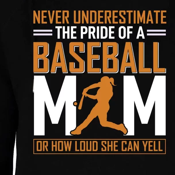 Never Underestimate The Pride Of A Baseball Mom Womens Funnel Neck Pullover Hood