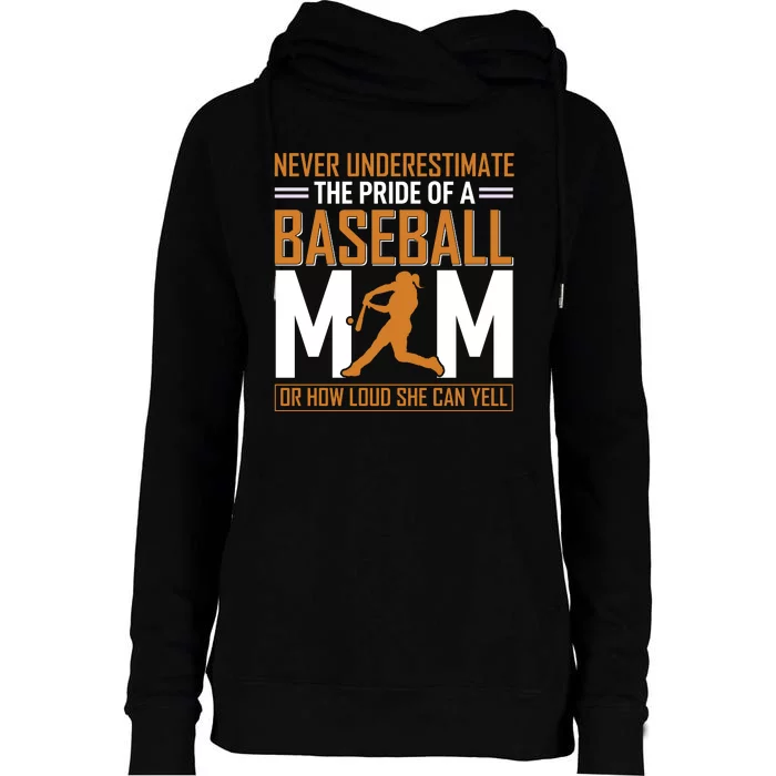 Never Underestimate The Pride Of A Baseball Mom Womens Funnel Neck Pullover Hood