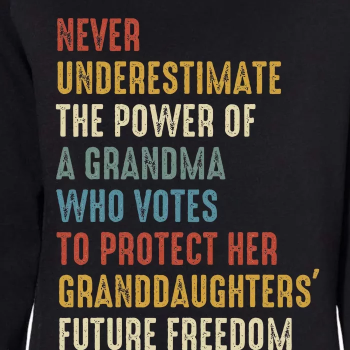 Never Underestimate The Power Of A Grandma Womens California Wash Sweatshirt