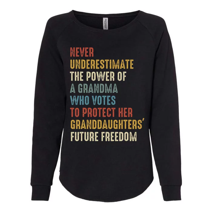 Never Underestimate The Power Of A Grandma Womens California Wash Sweatshirt