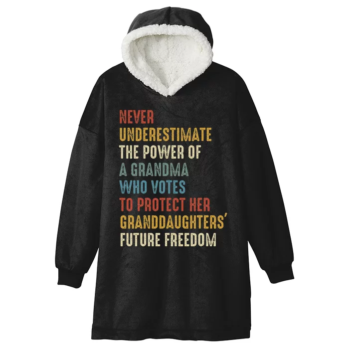 Never Underestimate The Power Of A Grandma Who Votes Hooded Wearable Blanket