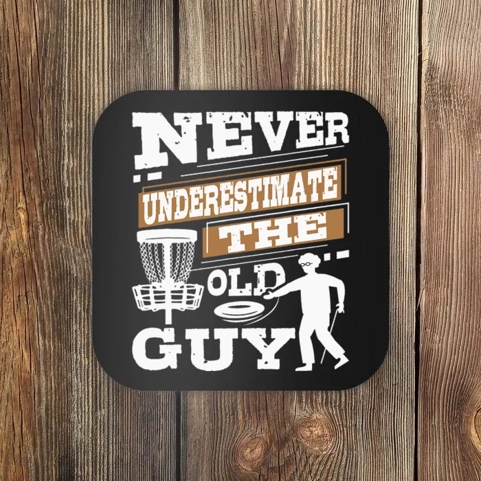 Never Underestimate The Old Guy Funny Disc Golf Coaster