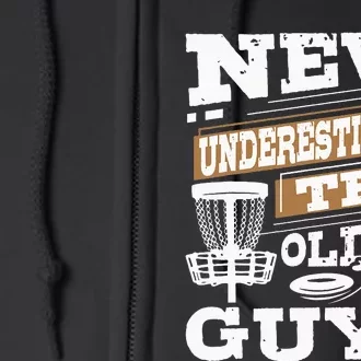 Never Underestimate The Old Guy Funny Disc Golf Full Zip Hoodie