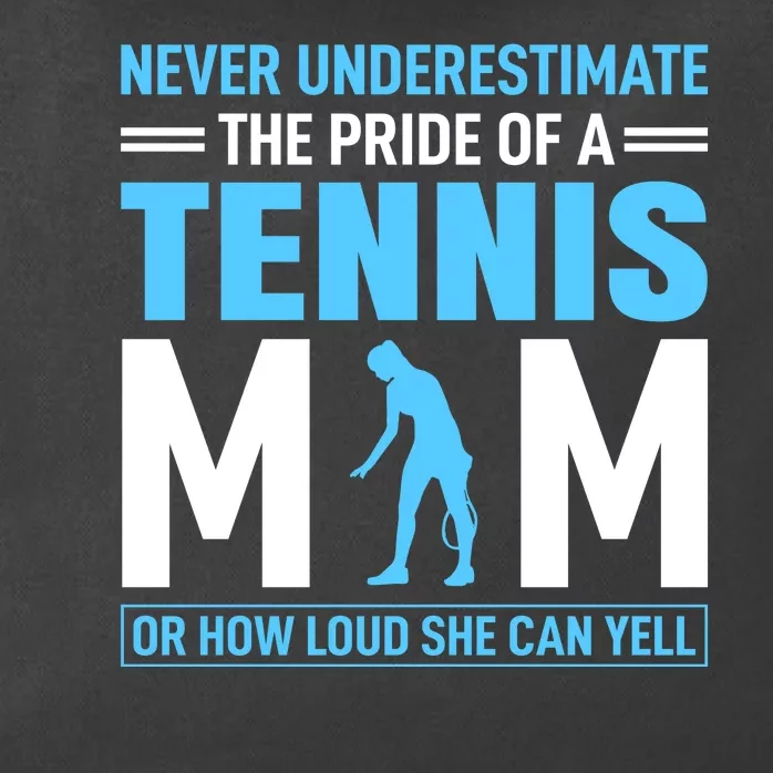 Never Underestimate The Pride Of A Tennis Mom Zip Tote Bag