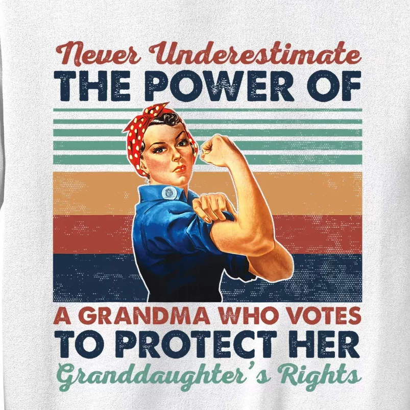 Never Underestimate The Power Of A Grandma Who Votes Sweatshirt