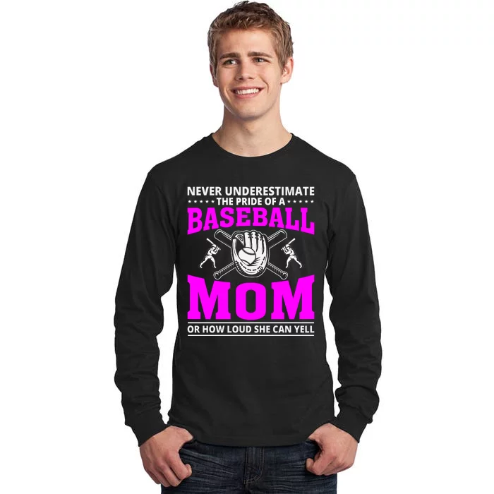 Never Underestimate The Pride Of A Baseball Mom Tall Long Sleeve T-Shirt