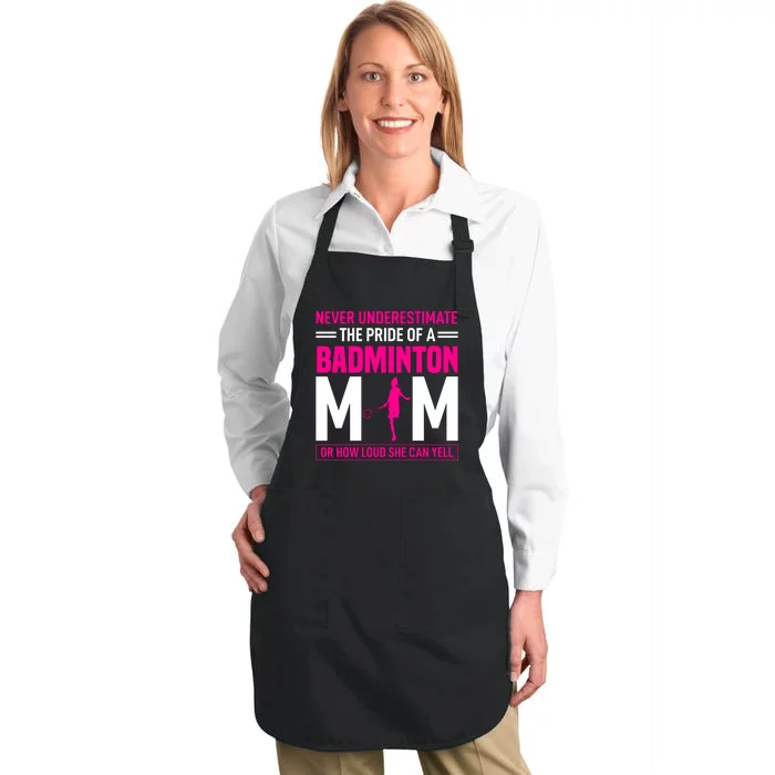 Never Underestimate The Pride Of A Badminton Mom Full-Length Apron With Pocket