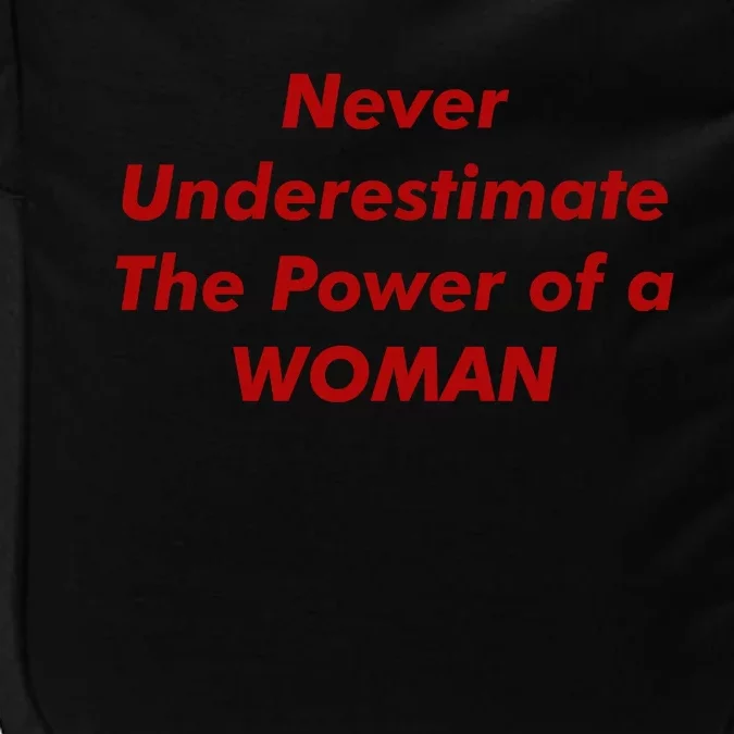 Never Underestimate The Power Of A Woman Impact Tech Backpack