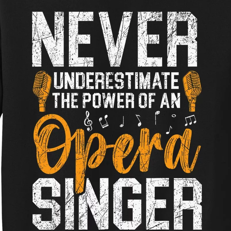 Never Underestimate The Power Of An Opera Singer Sweatshirt