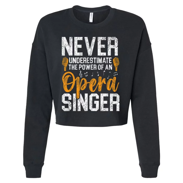 Never Underestimate The Power Of An Opera Singer Cropped Pullover Crew