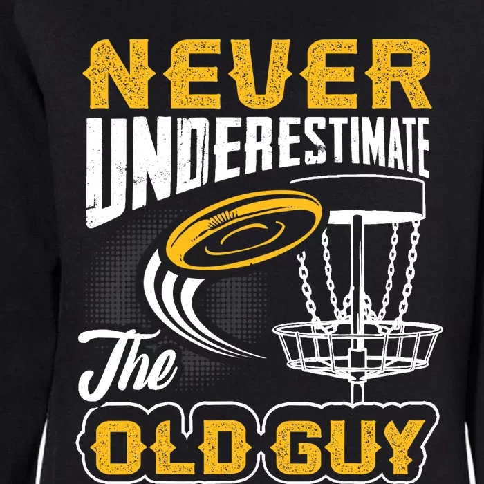 Never Underestimate The Old Guy Funny Disc Golf Frisbee Gift Womens California Wash Sweatshirt