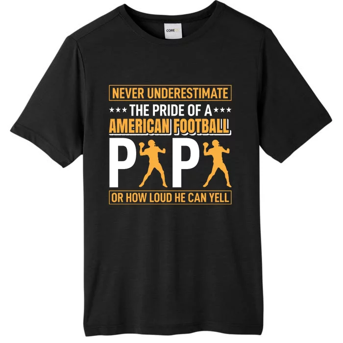 Never Underestimate The Pride Of A American Football Papa ChromaSoft Performance T-Shirt