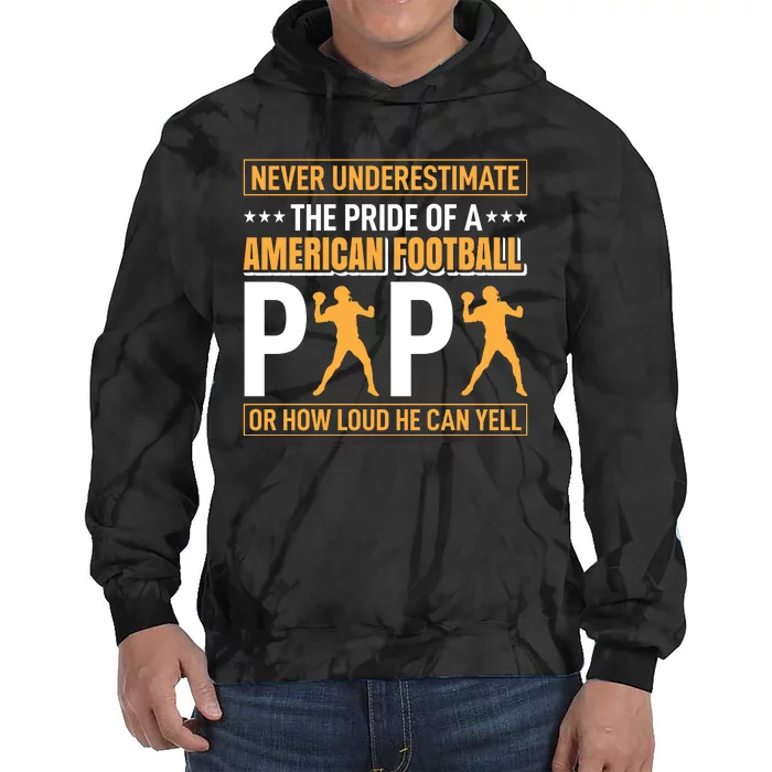 Never Underestimate The Pride Of A American Football Papa Tie Dye Hoodie