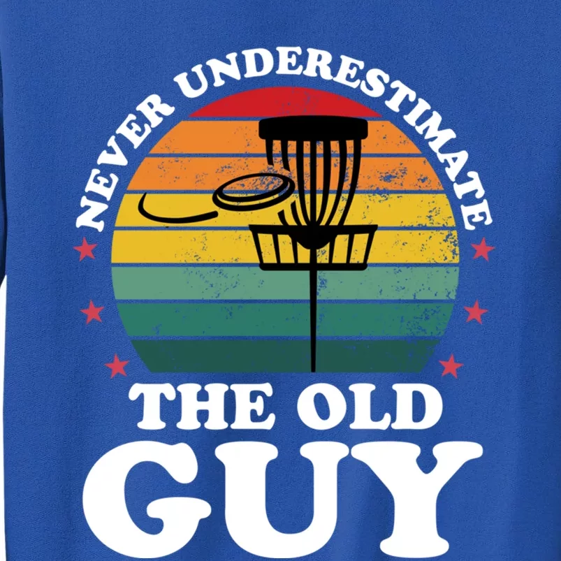 Never Underestimate The Old Guy Funny Disc Golf Frisbee Gift Sweatshirt