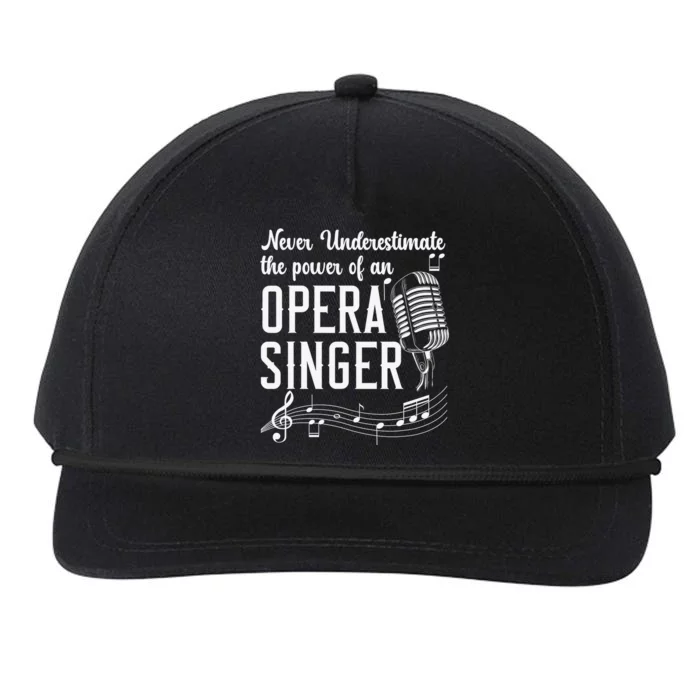 Never Underestimate The Power Of An Opera Singer Snapback Five-Panel Rope Hat