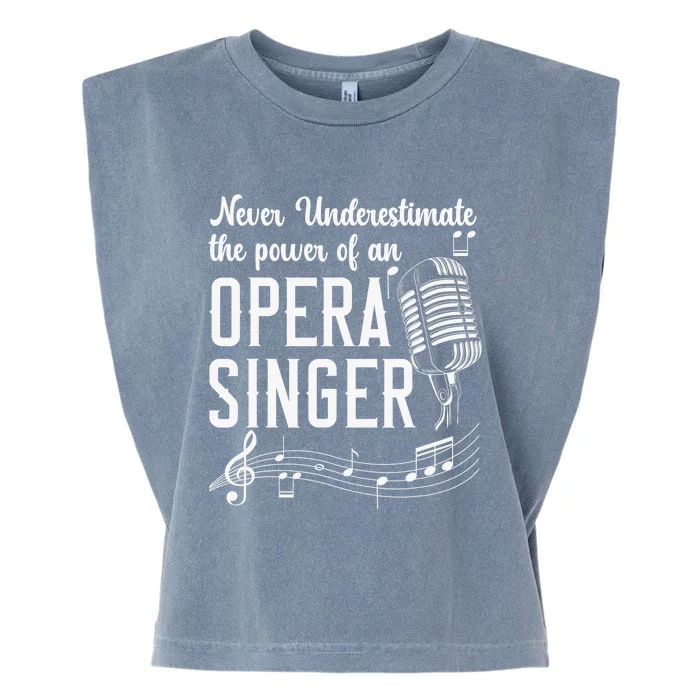 Never Underestimate The Power Of An Opera Singer Garment-Dyed Women's Muscle Tee