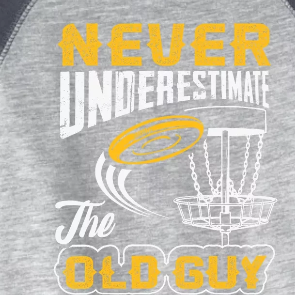 Never Underestimate The Old Guy Funny Disc Golf Frisbee Gift Toddler Fine Jersey T-Shirt